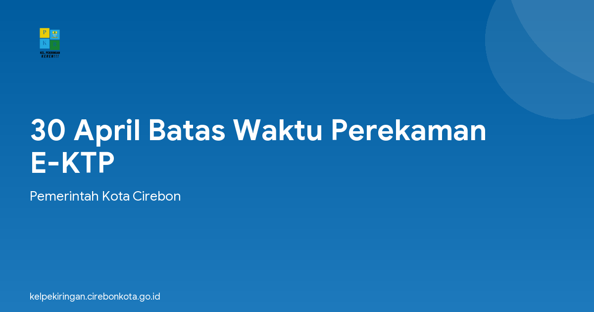 30 April Batas Waktu Perekaman E-KTP
