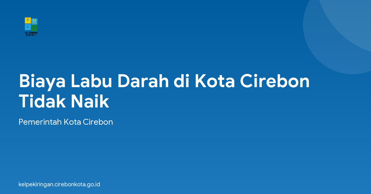 Biaya Labu Darah di Kota Cirebon Tidak Naik