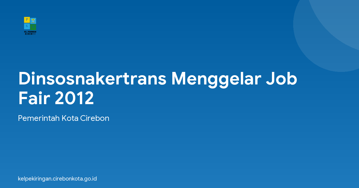 Dinsosnakertrans Menggelar Job Fair 2012