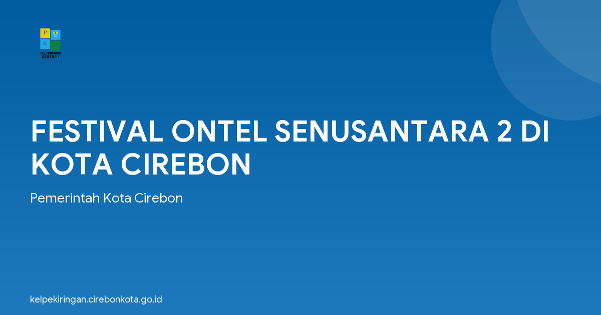 FESTIVAL ONTEL SENUSANTARA 2 DI KOTA CIREBON