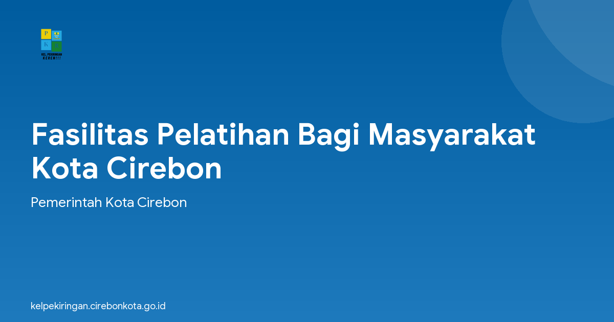 Fasilitas Pelatihan Bagi Masyarakat Kota Cirebon