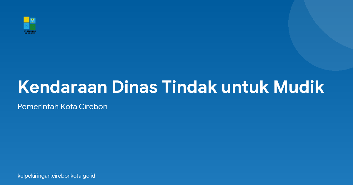 Kendaraan Dinas Tindak untuk Mudik