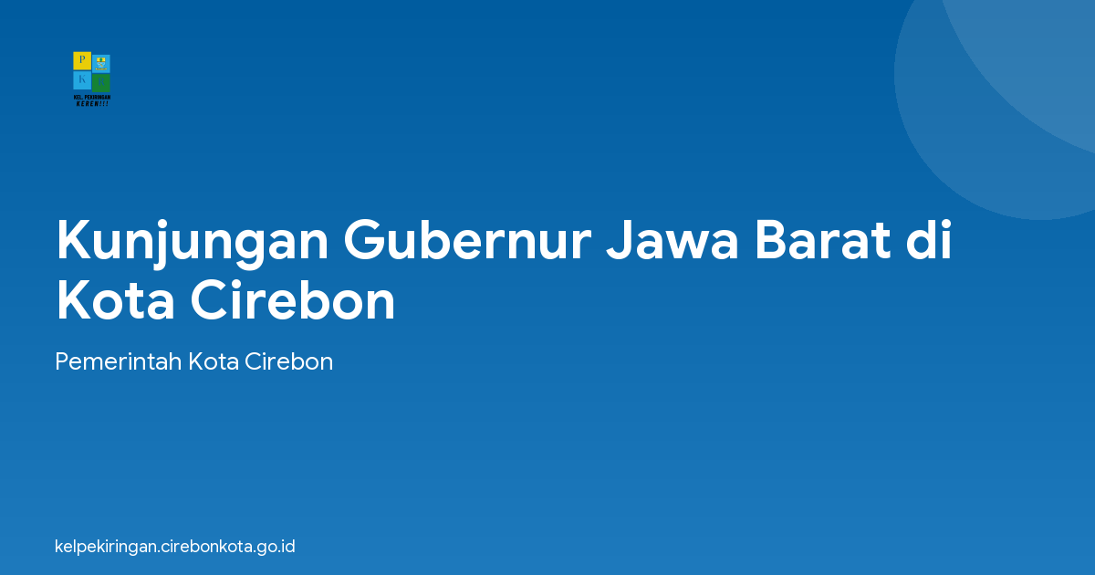 Kunjungan Gubernur Jawa Barat di Kota Cirebon