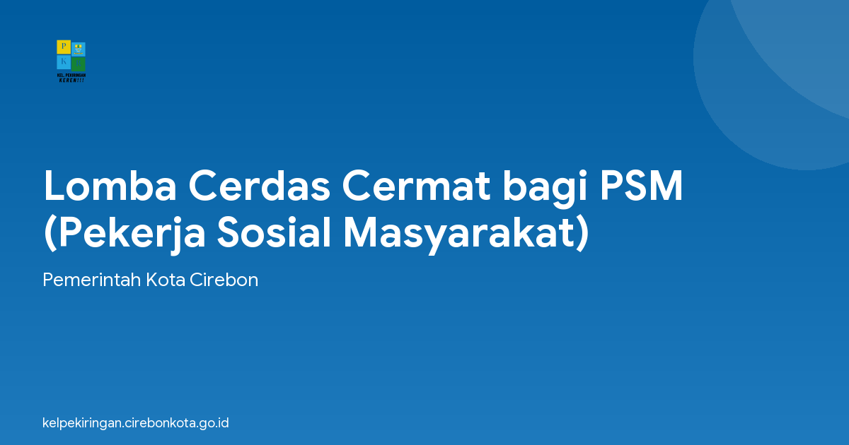 Lomba Cerdas Cermat bagi PSM (Pekerja Sosial Masyarakat)