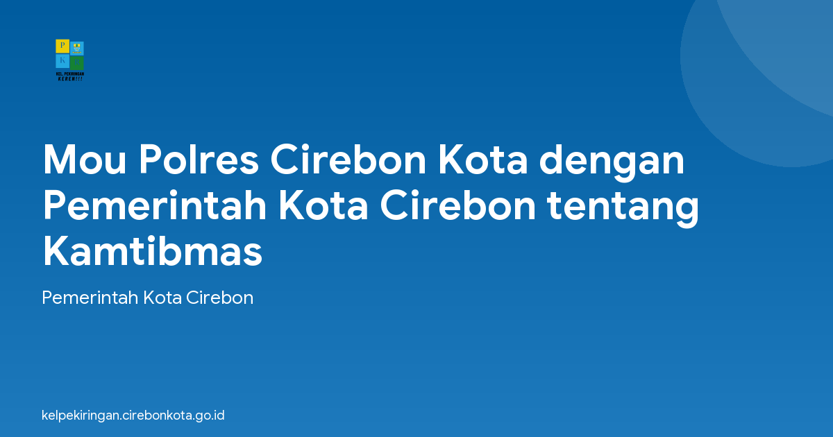Mou Polres Cirebon Kota dengan Pemerintah Kota Cirebon tentang Kamtibmas