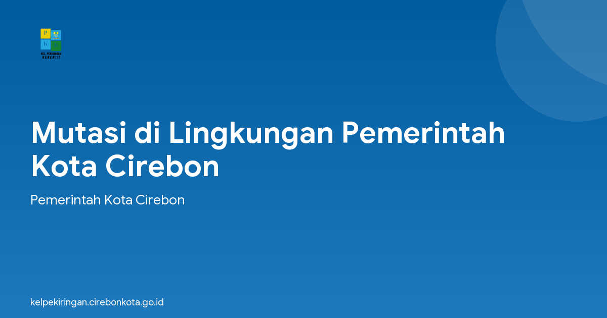 Mutasi di Lingkungan Pemerintah Kota Cirebon