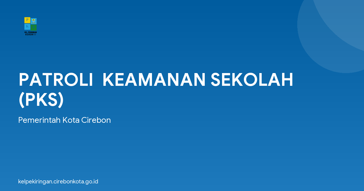 PATROLI  KEAMANAN SEKOLAH (PKS)