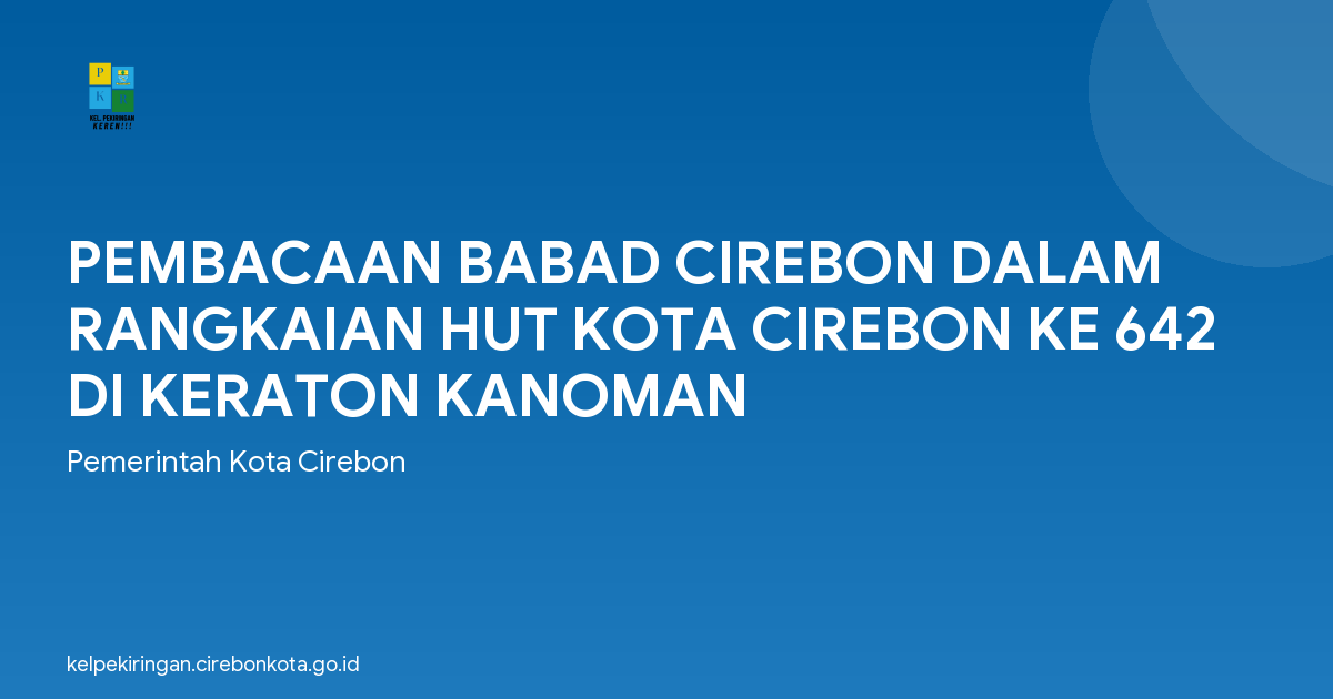 PEMBACAAN BABAD CIREBON DALAM RANGKAIAN HUT KOTA CIREBON KE 642 DI KERATON KANOMAN