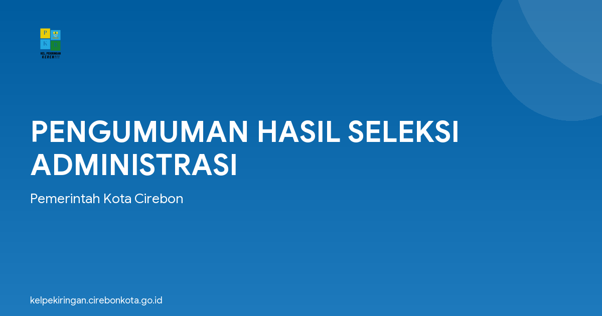 PENGUMUMAN HASIL SELEKSI ADMINISTRASI