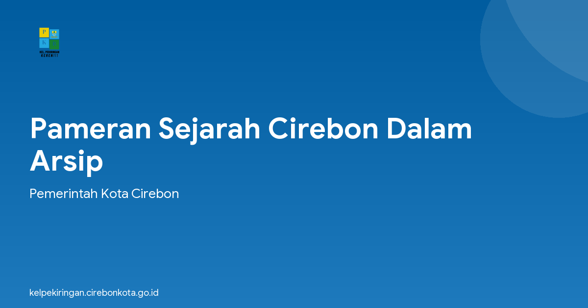 Pameran Sejarah Cirebon Dalam Arsip