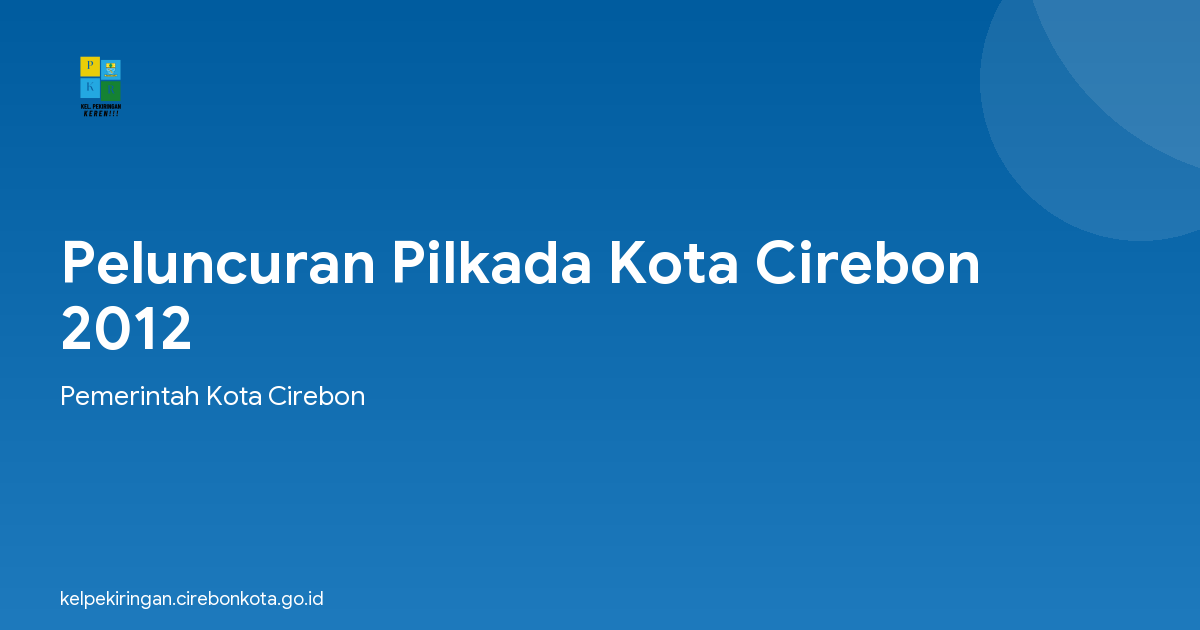 Peluncuran Pilkada Kota Cirebon 2012