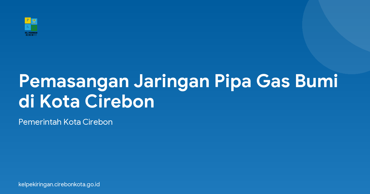 Pemasangan Jaringan Pipa Gas Bumi di Kota Cirebon