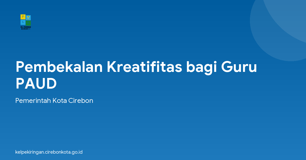 Pembekalan Kreatifitas bagi Guru PAUD
