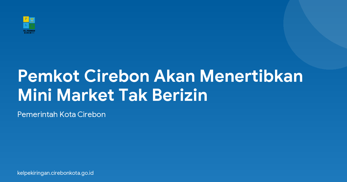 Pemkot Cirebon Akan Menertibkan Mini Market Tak Berizin