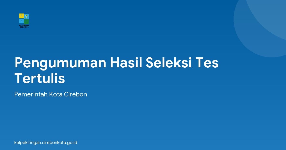 Pengumuman Hasil Seleksi Tes Tertulis