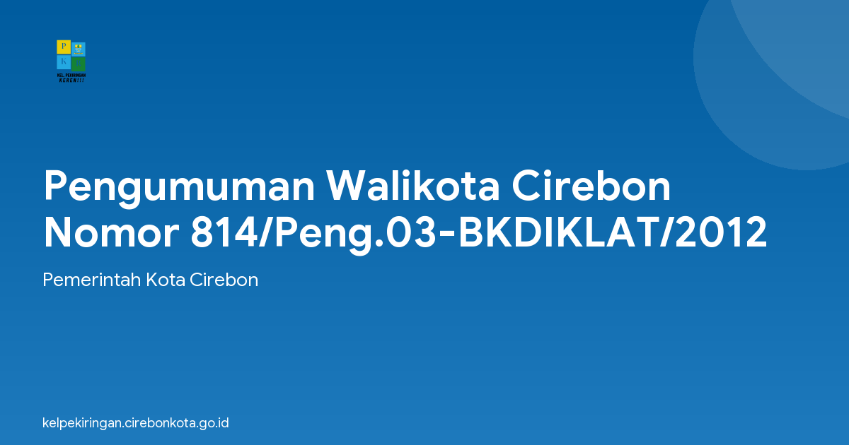 Pengumuman Walikota Cirebon Nomor 814/Peng.03-BKDIKLAT/2012