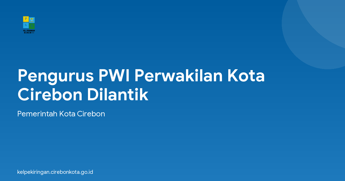 Pengurus PWI Perwakilan Kota Cirebon Dilantik