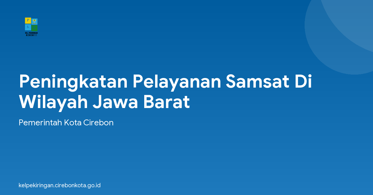 Peningkatan Pelayanan Samsat Di Wilayah Jawa Barat