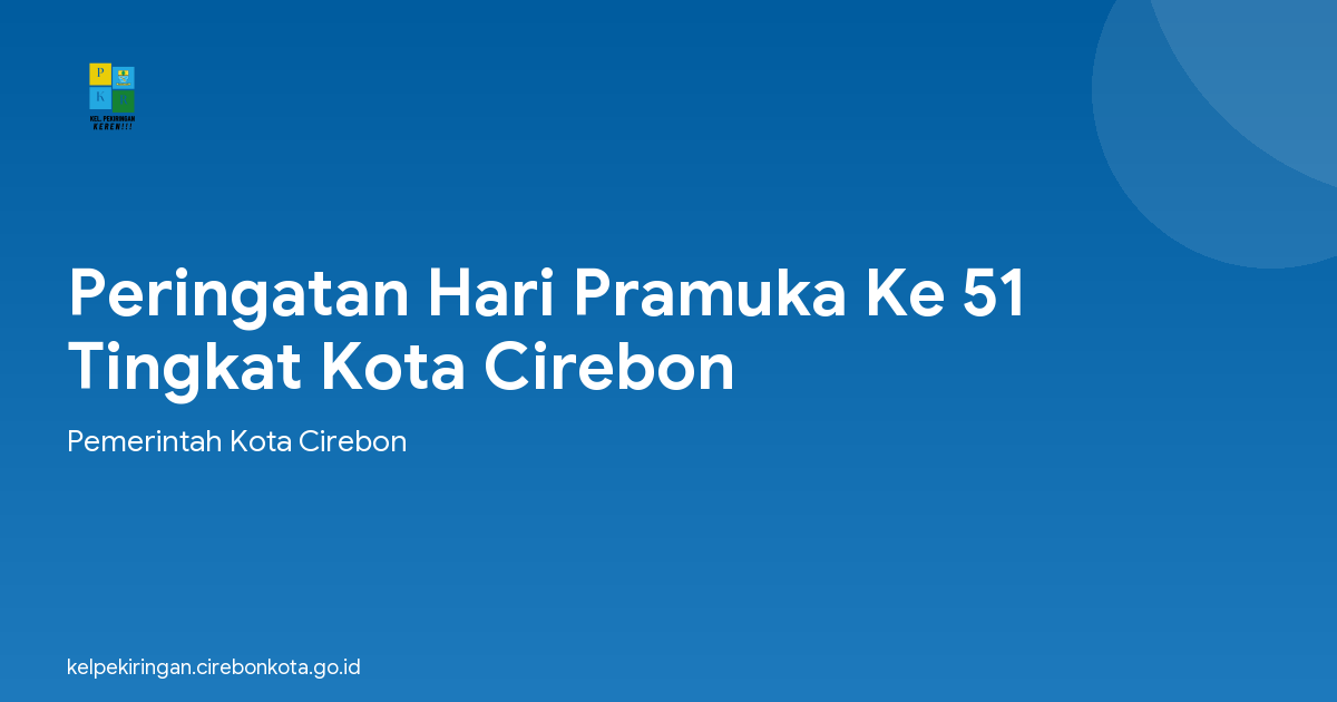 Peringatan Hari Pramuka Ke 51 Tingkat Kota Cirebon