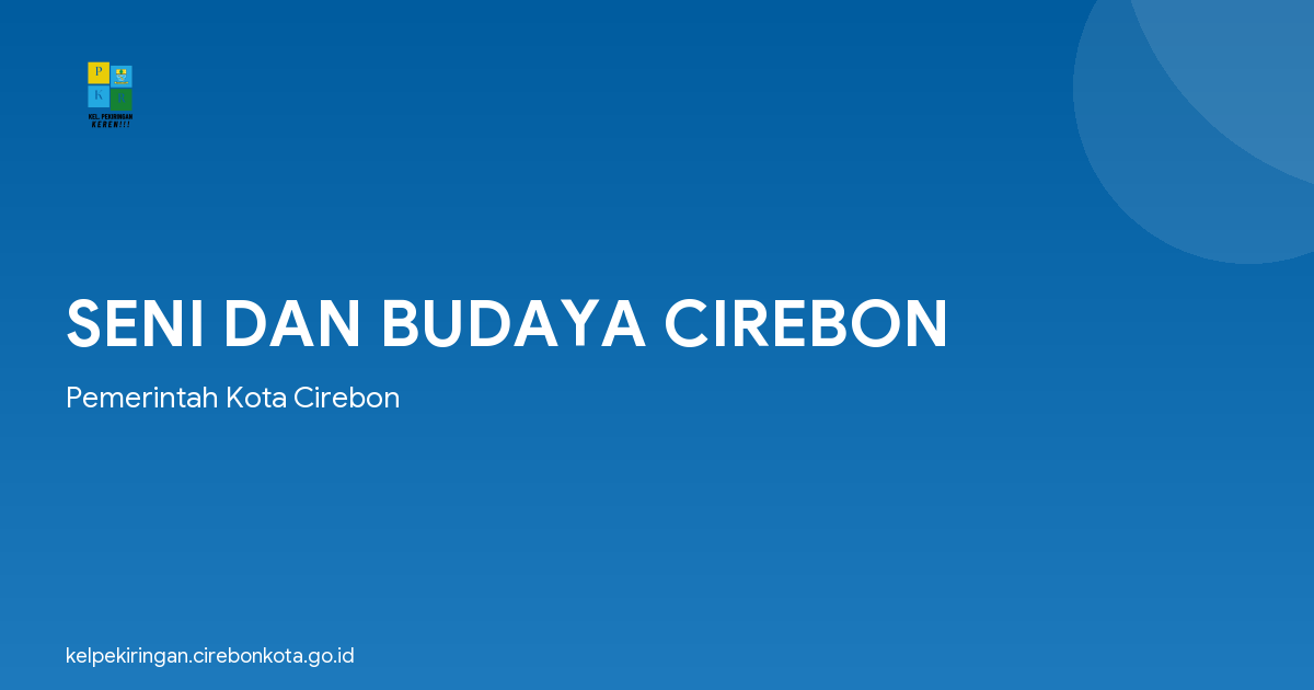 SENI DAN BUDAYA CIREBON