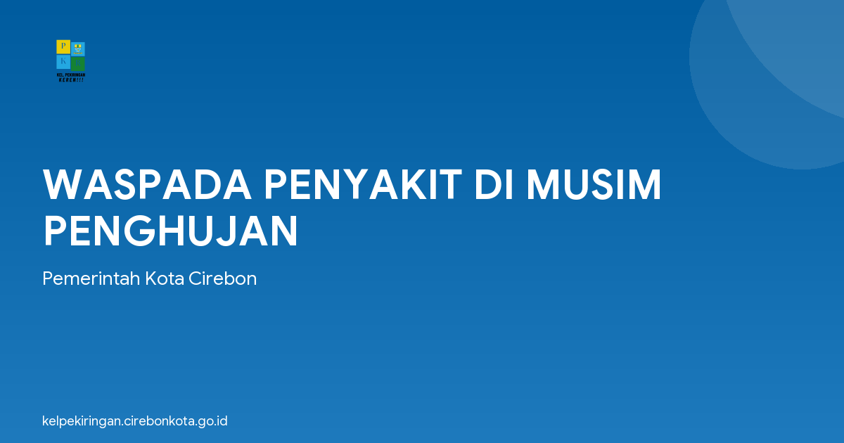 WASPADA PENYAKIT DI MUSIM PENGHUJAN