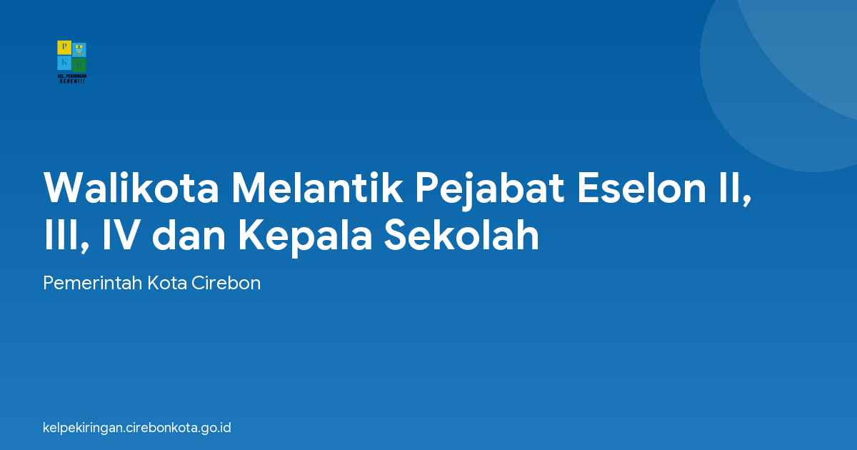 Walikota Melantik Pejabat Eselon II, III, IV dan Kepala Sekolah