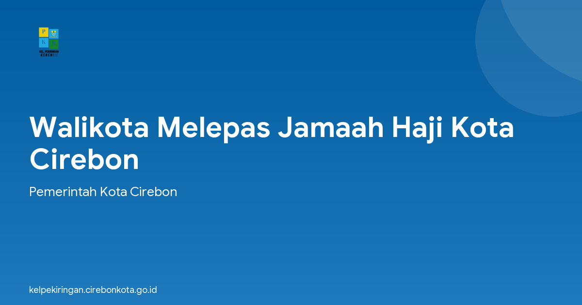 Walikota Melepas Jamaah Haji Kota Cirebon