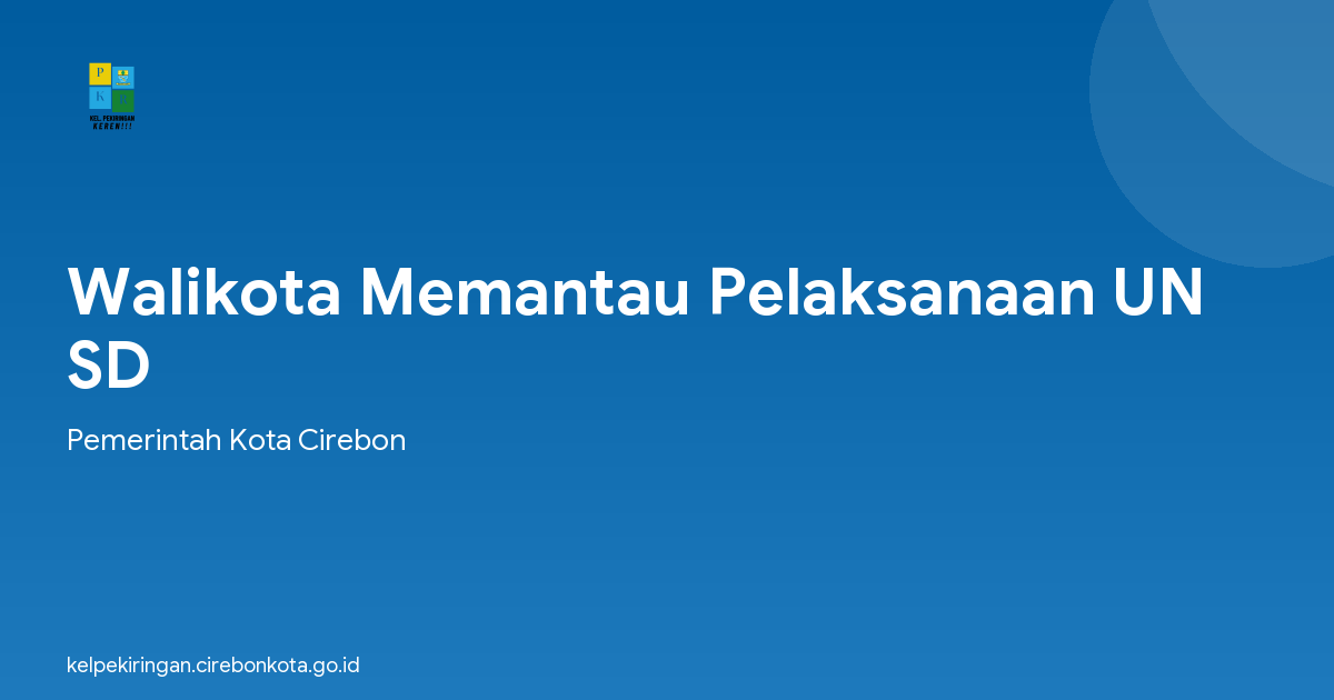 Walikota Memantau Pelaksanaan UN SD