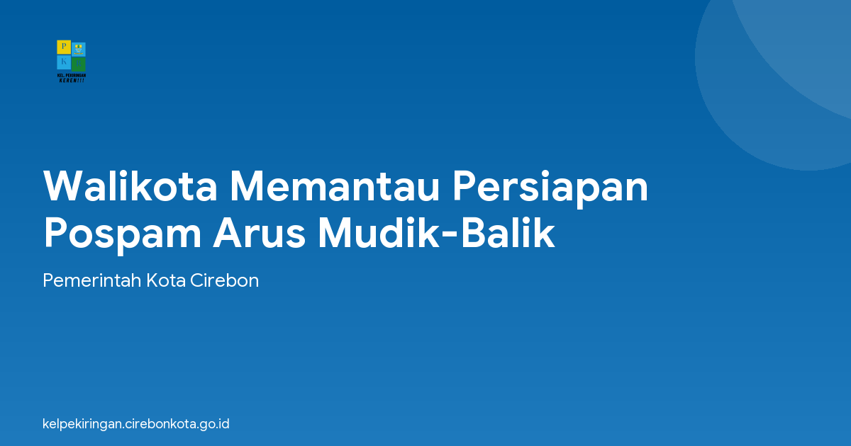 Walikota Memantau Persiapan Pospam Arus Mudik-Balik