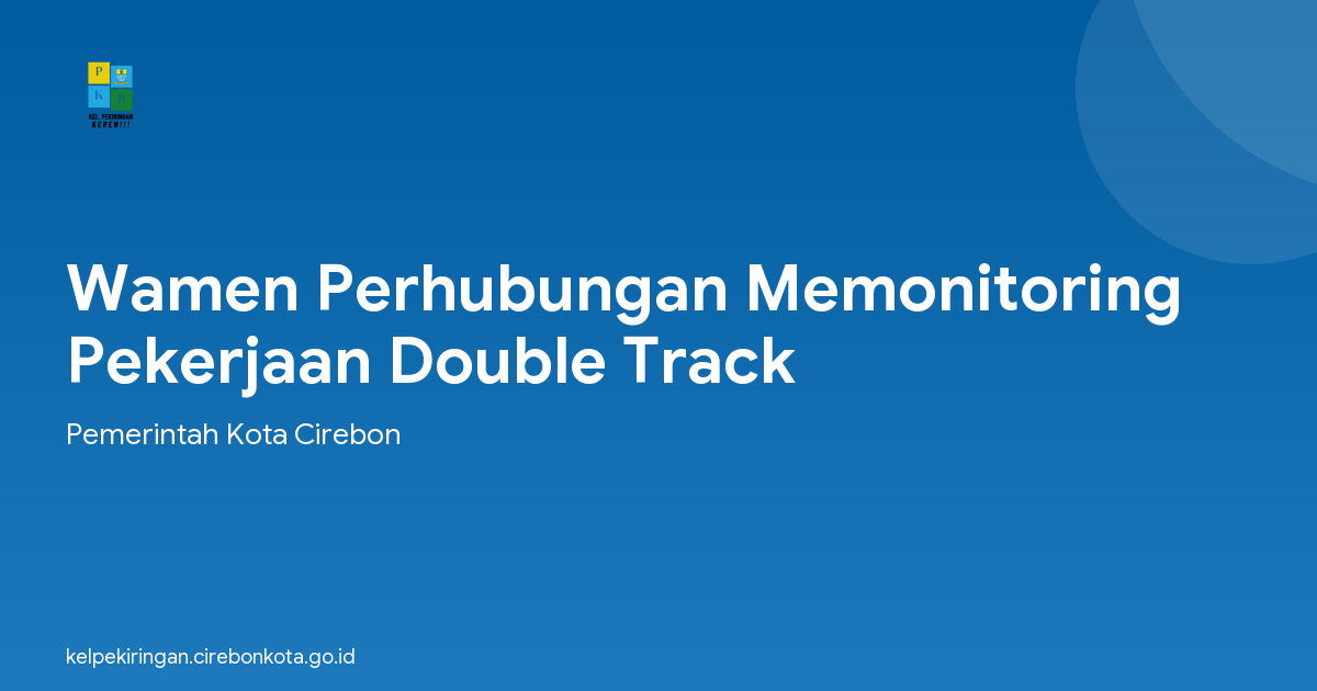 Wamen Perhubungan Memonitoring Pekerjaan Double Track