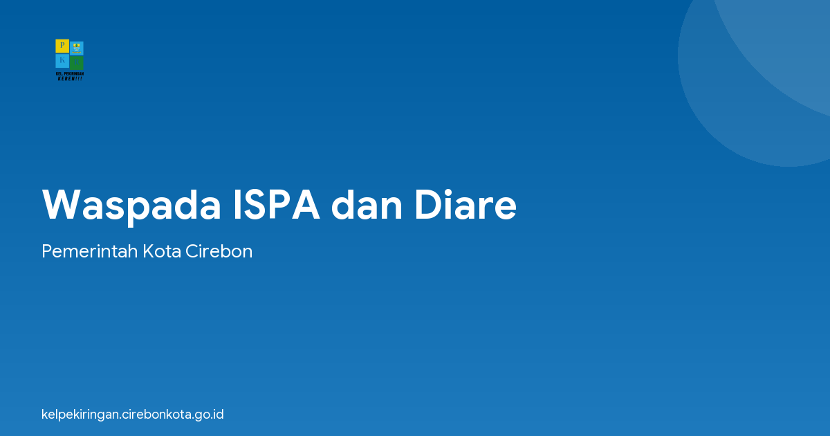 Waspada ISPA dan Diare